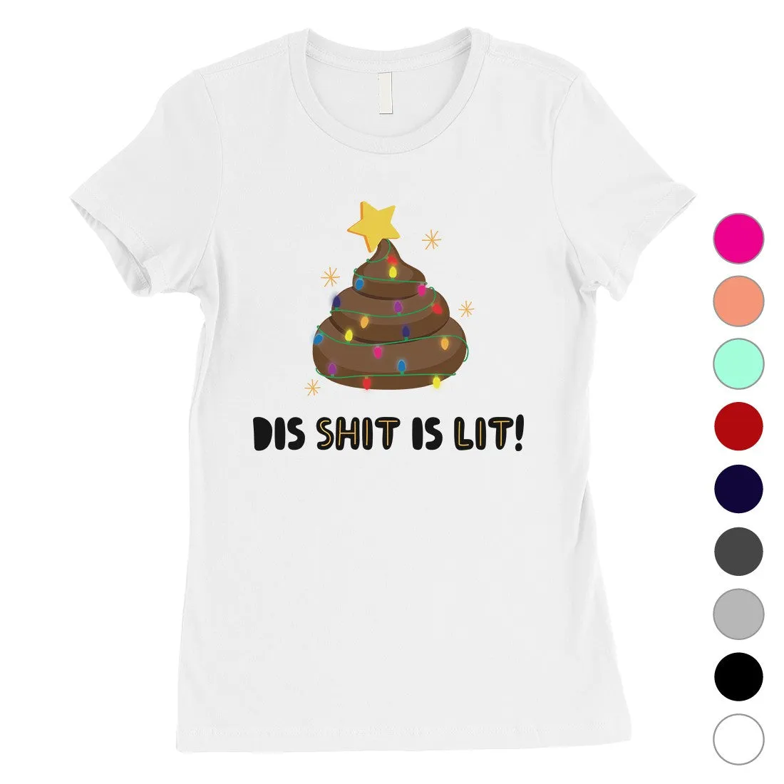Dis Shit Is Lit Poop Womens Shirt